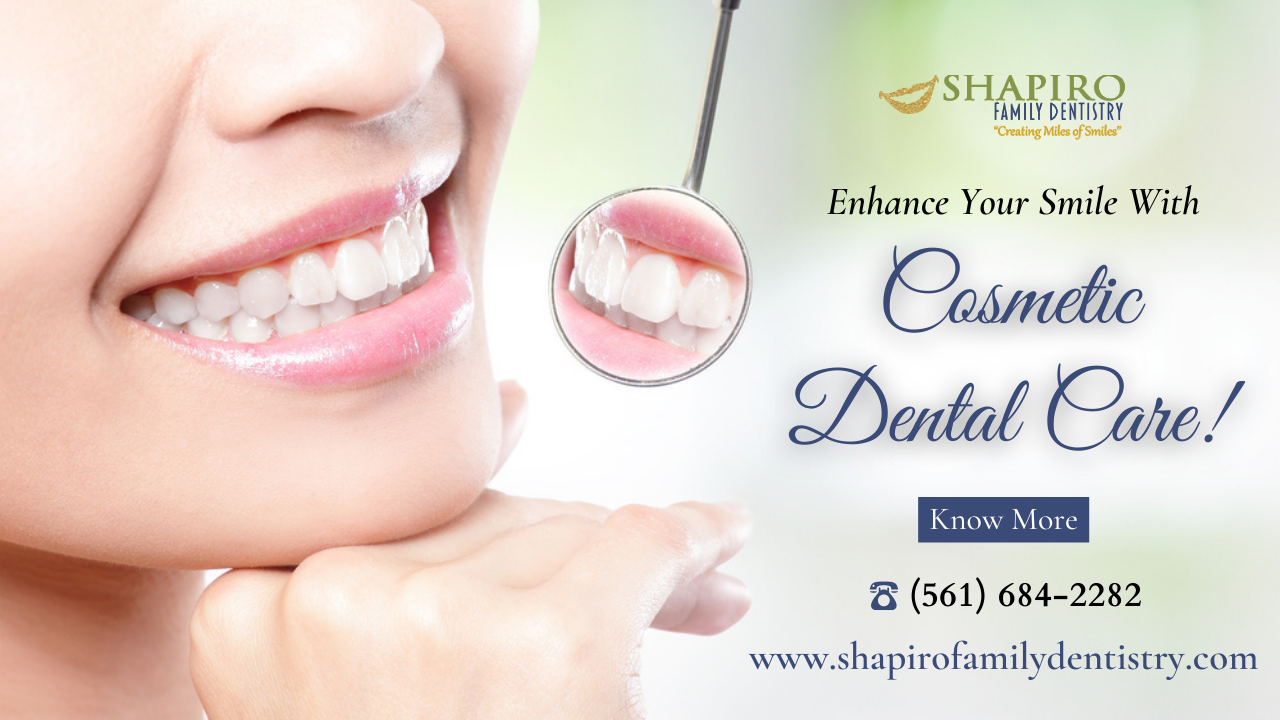 Shapiro Family Dentistry — Enhance Your Smile With Cosmetic Dentist Are ...