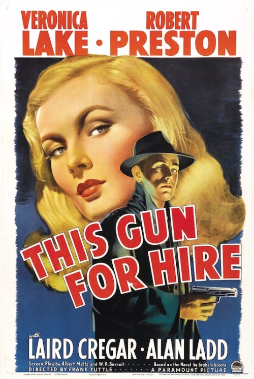 Poster for This Gun For Hire (Frank Tuttle, 1941). It was the first leading role for Alan Ladd and h