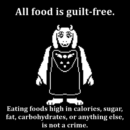 Text reads: All food is guilt-free. Eating foods high in calories, sugar, fat, carbohydrates, or any