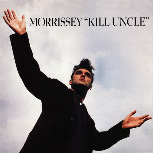 suzysmiths:    Morrissey - Kill Uncle 1991