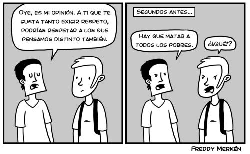 freddymerken:  Exigir respeto.