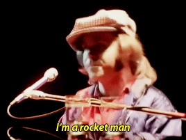 lewyn-martell:favorite lines from every song i like:Rocket Man (Elton John)