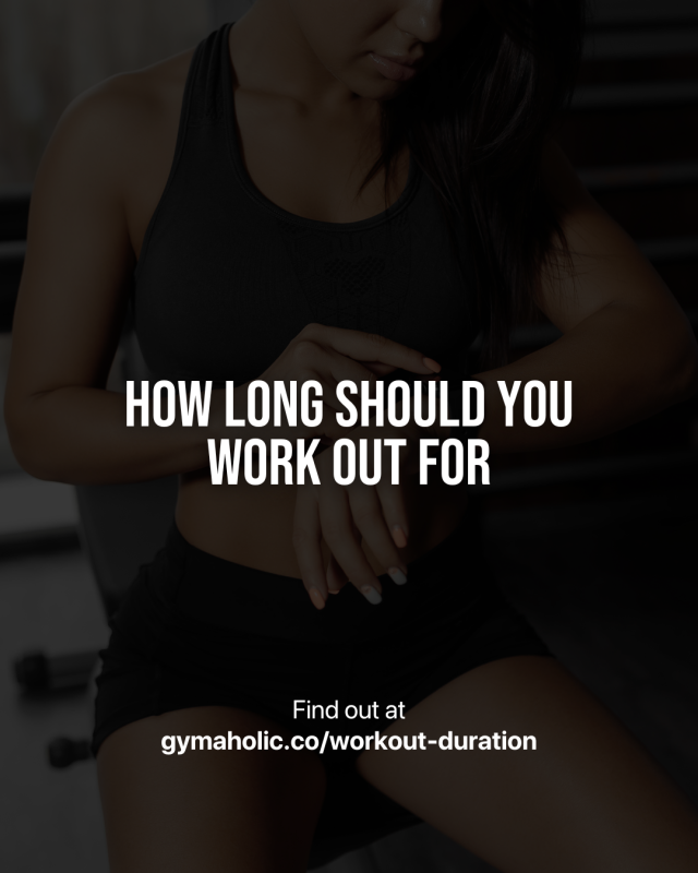 How Long Should You Work Out For Gymaholic Fitness App How Long Should You Work Out For Gymaholic Fitness App