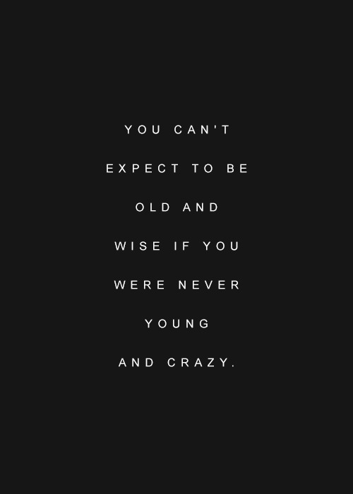 doll61:  How about… old , wise and a little crazy  ..;)