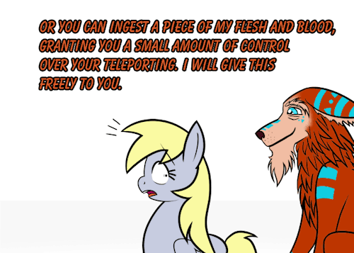 outofworkderpy:   Win’Kat’U: Sorry, I can’t help it. ^_^; Derpy: (Sigh)  Hey everyone, What will derpy choose? Feel free to send an ask with your guess, thoughts, or advice for Derpy!  ((I think I like Win’Kat’U the blink dog! XD  I forgot
