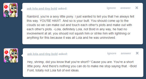 little-rainbird:  … Did… did you both dye yourselves to try and frame one-another..?I hope it doesn’t stain you both. (( I laughed way too hard while drawing Lola’s face.Lola and Bold Font of Ask Lola and tiny Bold. ))   X3