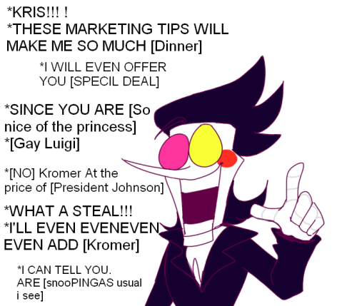 floople-doople: 770811:i think kris would show spamton ytps to  make him even more fucked up @f