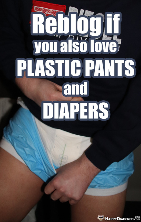 stillabedwetr2:yobnor:  happydiapered: Reblog ifyou also love PLASTIC PANTS and DIAPERS I love and u