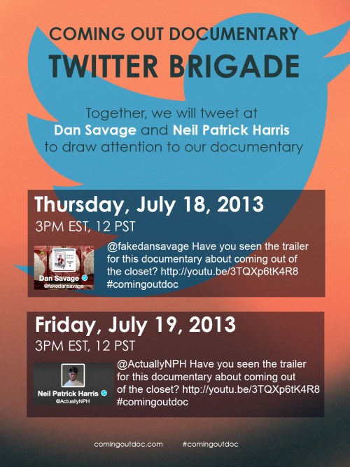 COMING OUT DOCUMENTARY TWITTER BRIGADE Join us! Together, we will tweet at Dan Savage and Neil Patri