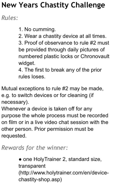 bavarianboi:  Plus, I’ve got this New Years Chastity Challenge going on. The rules are quite harsh but I’m determined not to loose! :) 
