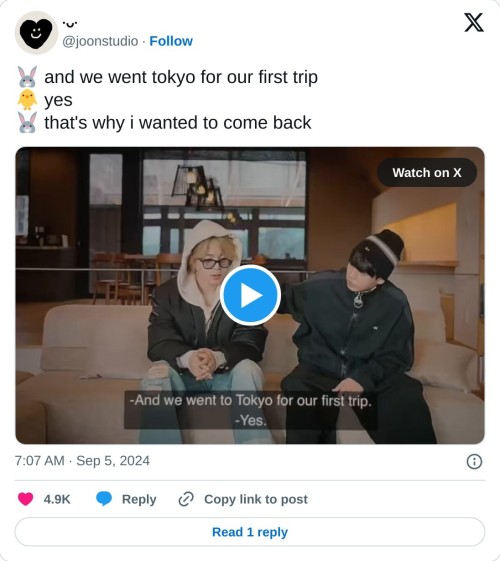 🐰 and we went tokyo for our first trip
🐥 yes
🐰 that's why i wanted to come back pic.twitter.com/0CZ2FSzi8w
— ·ᴗ· (@joonstudio) September 5, 2024