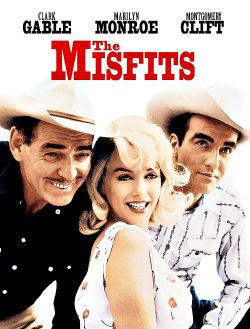 meganmonroes:   105 - The Misfits (1961) - ★★★★★   “You have the gift for life, Roslyn. The rest of us, we’re just looking for a place to hide and watch it all go by.” 