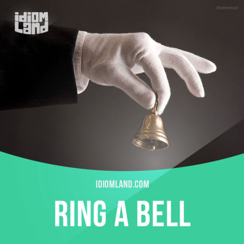to ring a bell meaning