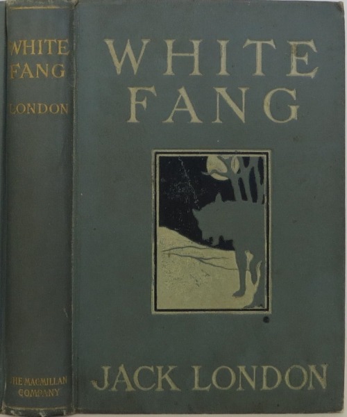 White Fang. Jack London. The Macmillan Company, New York, 1906. First edition.London’s classic