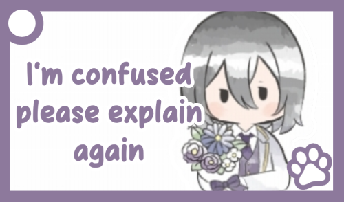 A purple communication card of Fyodor. The text reads: 'I'm confused, please explain again'