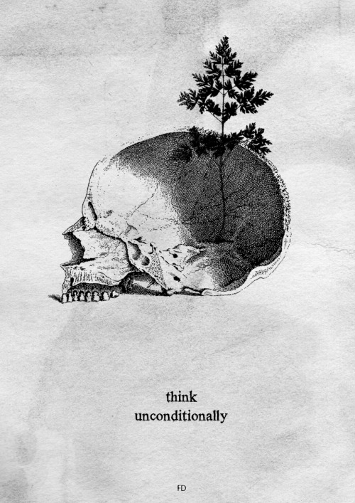 fariedesign:  think unconditionally. fd on tumblr l fd on facebook  