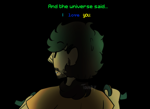 toonbly: Does it know that we love it?That the universe is kind?  commissions
