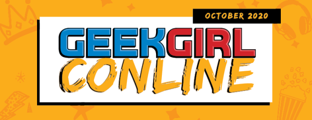 orange and yellow image with random doodles behind a black and white box that reads Geek Girl Con Line October 2020