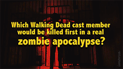 imorca:  The Walking Dead Cast… or should I say, “The Walking Dead Sassed!” “The Walking Dead cast reveals which one of them would die first in a real zombie apocalypse,” Entertainment Weekly [online] (31/Jul/2015) 