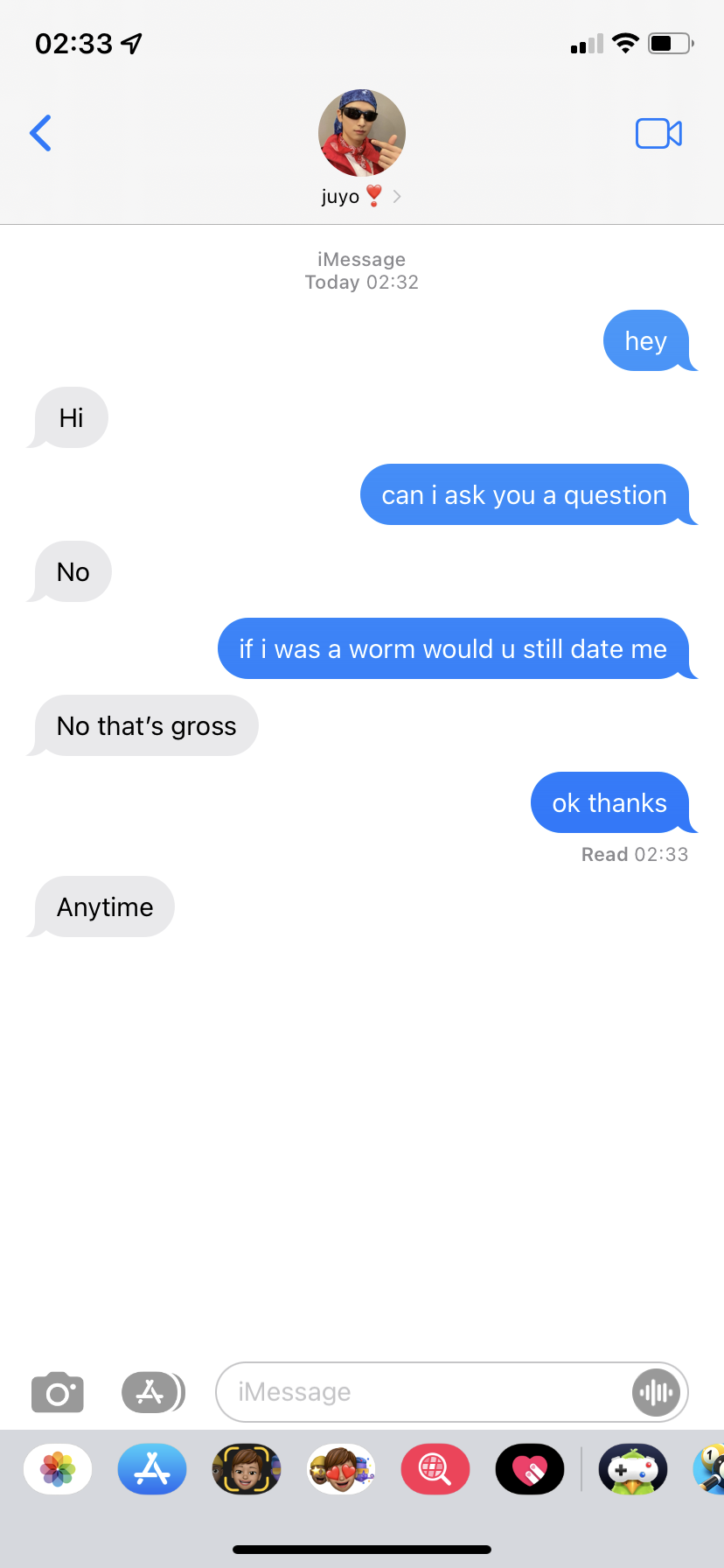 Would He Date U As A Worm????? (98 Line)