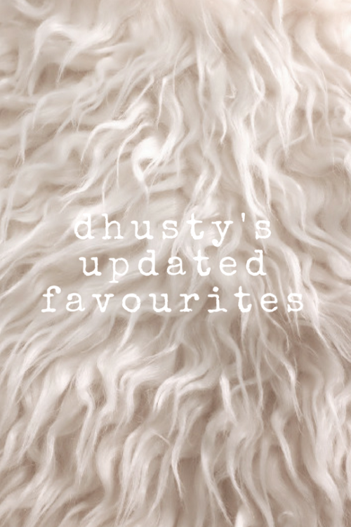 dhusty:hello beautiful people! since i’ve recently changed blog styles, i thought now would be