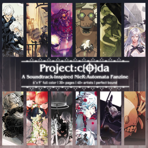 nierautomatafanzine:❖PREORDERS FOR PROJECT:C[O]DA ARE NOW OPEN❖ This non-profit project seeks 