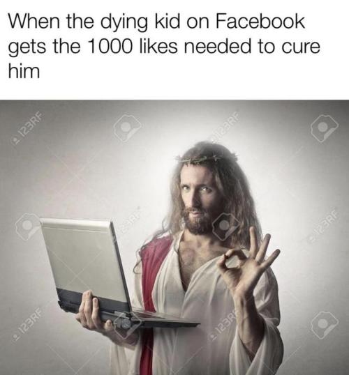 Jesus ain’t gonna bless you unless you got those likes.