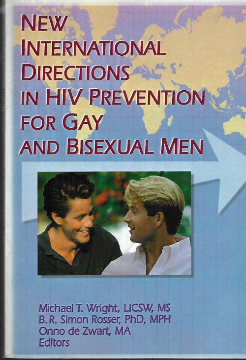 New International Directions in HIV Prevention for Gay and Bisexual MenBy Michael Wright, B R Simon 