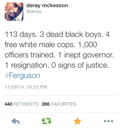 owning-my-truth: @deray: 113 days. 3 dead black boys. 4 free white male cops. 1,000 officers trained