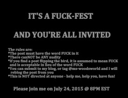 bohicabill:  ms-woodsworld:It’s about that fucking time again. Time to flood tumblr with as many fucking fuck posts as we possibly fucking can! Where: your tumblr blog and mineWhat: FUCK-FESTWhen: July 24, 2015Why: because we fucking canJoin me and