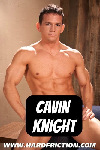CAVIN KNIGHT at HardFriction - CLICK THIS TEXT to see the NSFW original.  More men