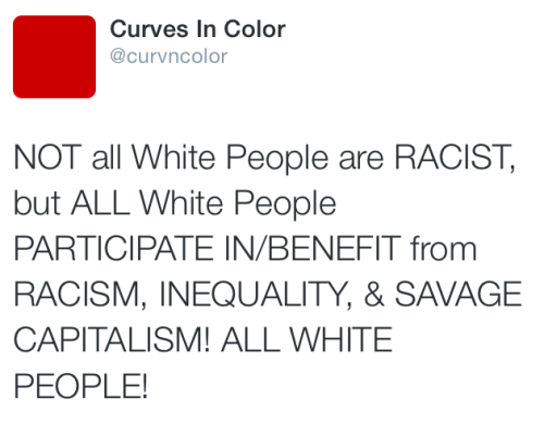 curvesincolor:  When white people are too ignorant to understand how racism and their white privilege works. 