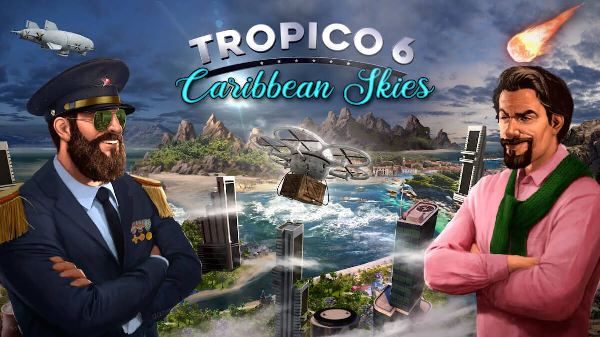 Linux Game News Tropico 6 Brings Players Into Caribbean Skies