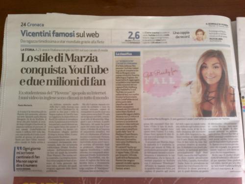 marziacutiepie:  I was on my hometown newspaper! :D You can find the article online here: http://www.ilgiornaledivicenza.it/stories/dalla_home/626340_lo_stile_di_marzia_conquista_youtube_e_due_milioni_di_fan/