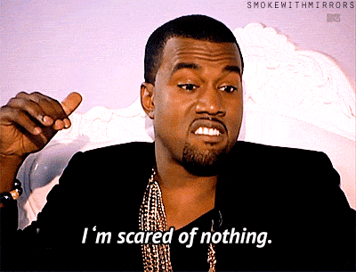 smokewithmirrors:  &ldquo;i’m scared of nothing.&rdquo; 