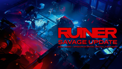 ruinergame: Going SAVAGE means:  ☑    new game modes  ☑    new weapons  ☑    new outfits  ☑    leaderboards  ☑    brutal finishers™  ☑    firearm rebalance  ☑    difficulty tuning  ☑    two additional songs  ☑    and more