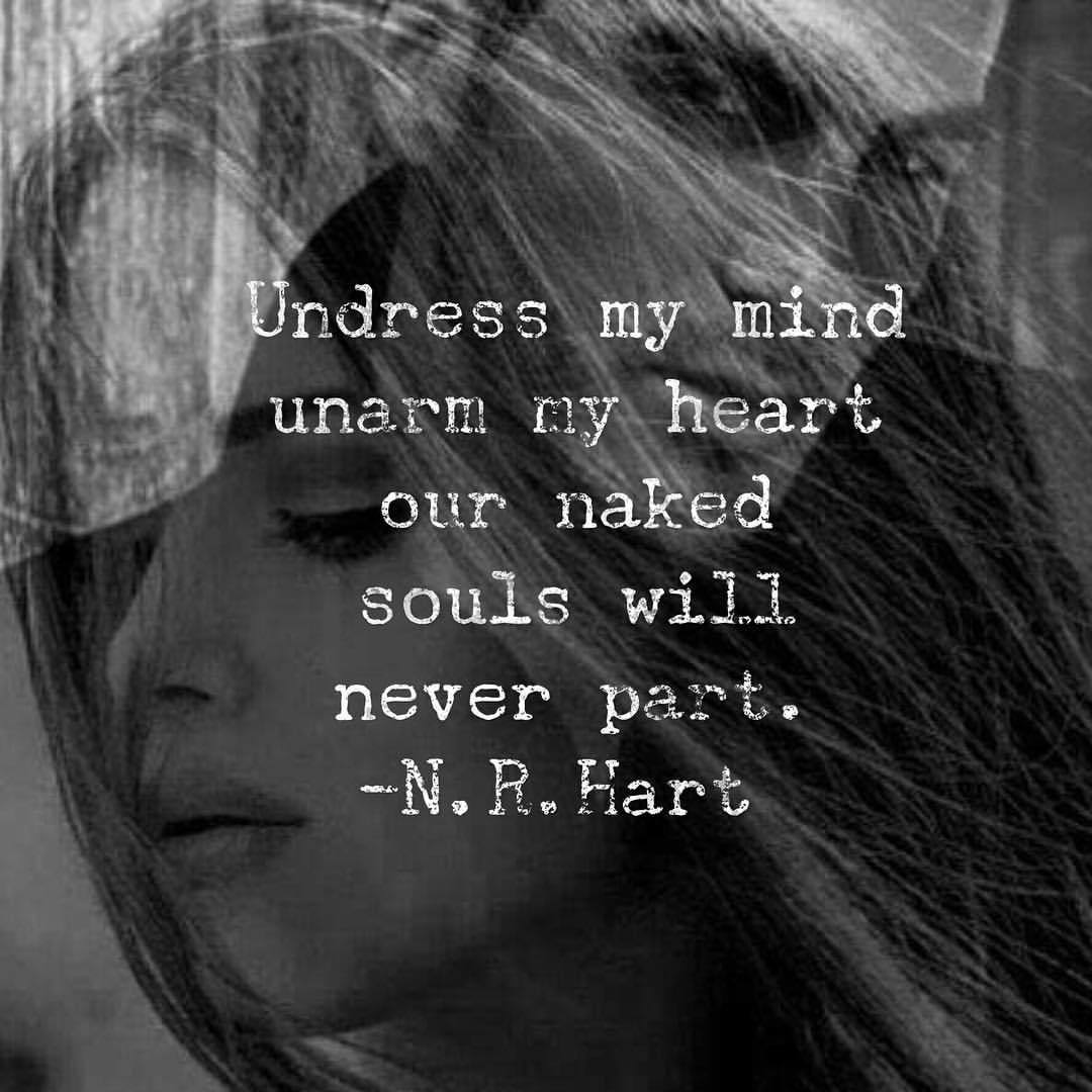 nrhartpoet:  “Naked souls” ✨ N.R. Hart