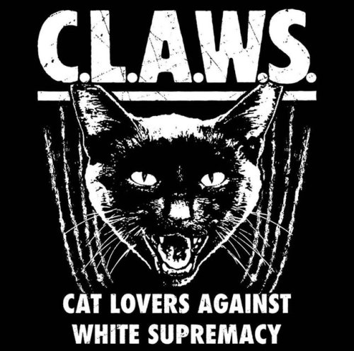 C.L.A.W.S. (Cat Lovers Against White Supremacy)