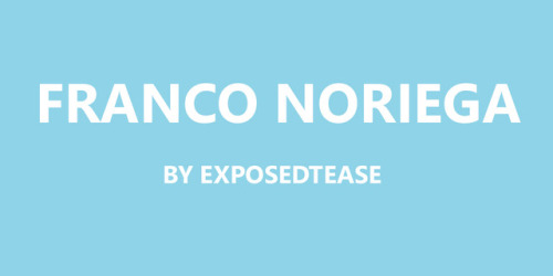 queen-screen:  exposedtease:  FRANCO NORIEGA// Twitter - Instagram - Wiki - Model Agency   What’s cooking?