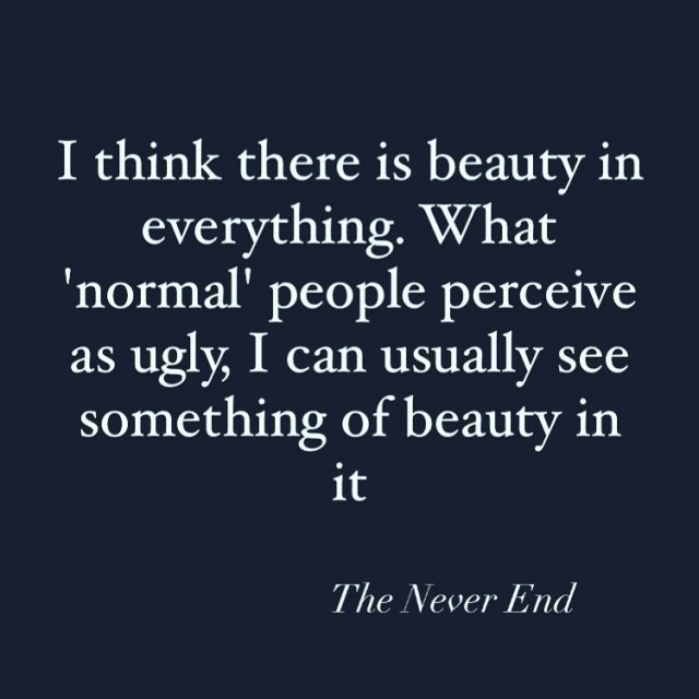 I think there is beauty in everything. What normal people perceive as ugly, I can usually see something of beauty in it  ____________________________________________________ #christmas #bestlines #girlfriend #boyfriend #faizin #movie #movielines #halloween distance #lifequotes #nature #quotes #quotestoliveby #quotesaboutlife #insta #instaquotes #likeforlikes #theneverend #bestmuser #followforlikes #followme #lines #iphonography #dailyquotes #sayings #sayingsandquotes #love #lovequotes #shoutout #follow4followback #follow4like #movielines #insta https://www.instagram.com/p/CY63F9KFOTp/?utm_medium=tumblr #christmas#bestlines#girlfriend#boyfriend#faizin#movie#movielines#halloween#lifequotes#nature#quotes#quotestoliveby#quotesaboutlife#insta#instaquotes#likeforlikes#theneverend#bestmuser#followforlikes#followme#lines#iphonography#dailyquotes#sayings#sayingsandquotes#love#lovequotes#shoutout#follow4followback#follow4like