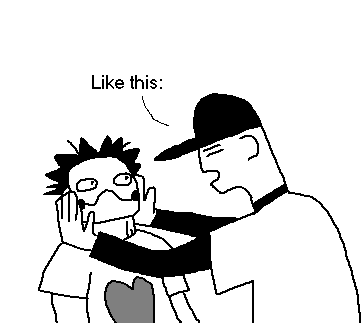 tzalmavet: Doesn’t know how to kiss.