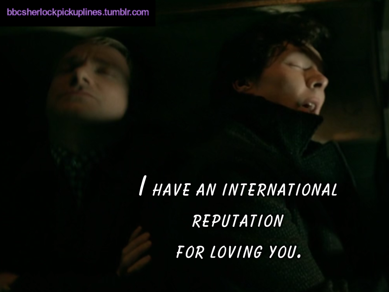 &ldquo;I have an international reputation for loving you.&rdquo; Submitted