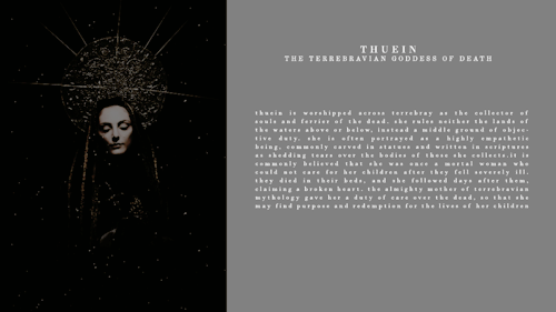 finswriteblr:Mythology of the Three Continents | Terrebray [1/?]1. Thuein [Tu•ain] | Goddess of Deat