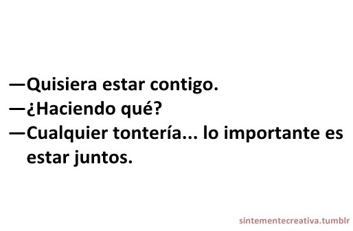 Lo que sea.