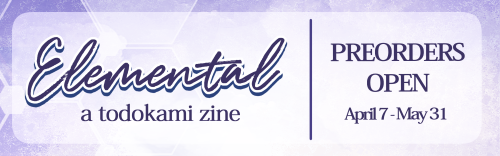 todokamizine: ☆ Preorders are now open! Find our shop HERE ☆Elemental: a TodoKami Zine contains