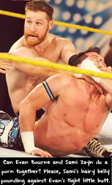 sufferingmen:  hot4men:   21stcenturyguy:   wrestlingssexconfessions:  Can Evan Bourne and Sami Zayn do a porn together? Please, Sami’s hairy belly pounding against Evan’s tight little butt  I got a boner just thinking about this.   I’d love to
