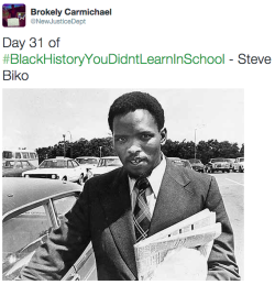 actjustly:  Day 31 of #BlackHistoryYouDidntLearnInSchool - Steve Biko My twitter Steve Biko quotes: “Not only have they kicked us, they have told us how to respond to the kick.” “The most potent weapon of the oppressor is the mind of the oppressed.”