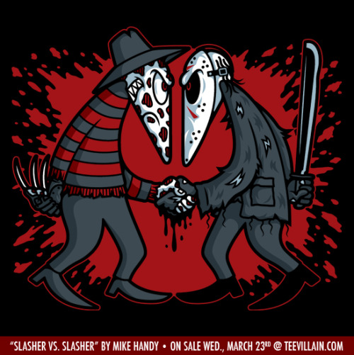 “Slasher vs Slasher” by Mike HandyOn sale today (March 23rd) for $11 at TEEVILLAIN. 24 Hours Only!