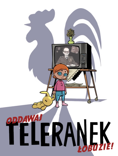 Description on picture: Give back the Teleranek, you scamp!&ldquo;Teleranek&rdquo; was a tv programm