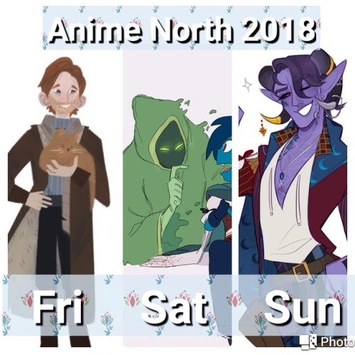 Anime North is this weekend! Here is my lineup! Caleb on Friday, The Traveler on Sat, and Molly on S